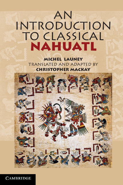 An Introduction to Classical Nahuatl (Hardback) 9780521518406