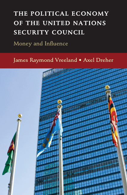 The Political Economy of the United Nations Security Council; Money and Influence (Hardback) 9780521518413