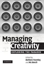 Managing Creativity; Exploring the Paradox (Paperback / softback) 9781107403734