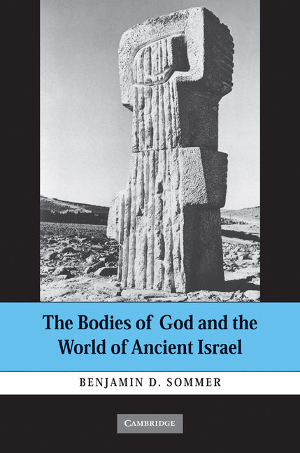 The Bodies of God and the World of Ancient Israel (Hardback) 9780521518727