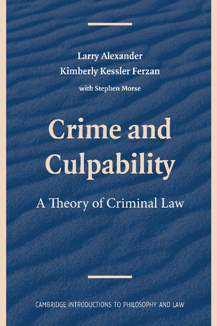 Crime and Culpability; A Theory of Criminal Law (Hardback) 9780521518772