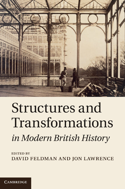Structures and Transformations in Modern British History (Hardback) 9780521518826