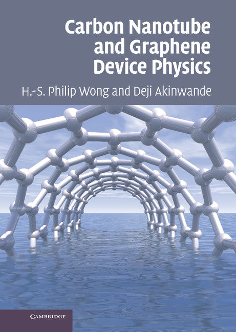 Carbon Nanotube and Graphene Device Physics (Hardback) 9780521519052