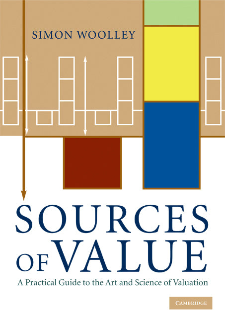 Sources of Value; A Practical Guide to the Art and Science of Valuation (Hardback) 9780521519076