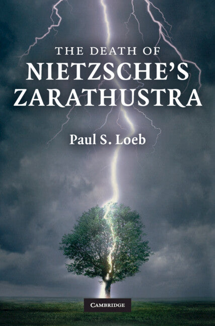 The Death of Nietzsche's Zarathustra (Hardback) 9780521519236