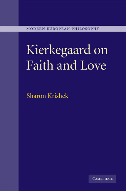 Kierkegaard on Faith and Love (Hardback) 9780521519410