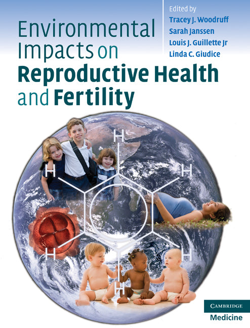 Environmental Impacts on Reproductive Health and Fertility (Hardback) 9780521519526