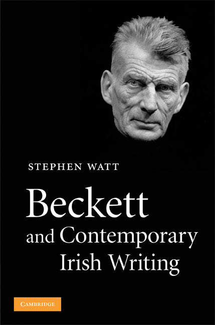 Beckett and Contemporary Irish Writing (Hardback) 9780521519588