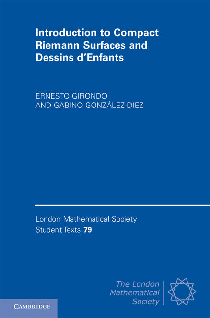 Introduction to Compact Riemann Surfaces and Dessins d’Enfants (Hardback) 9780521519632