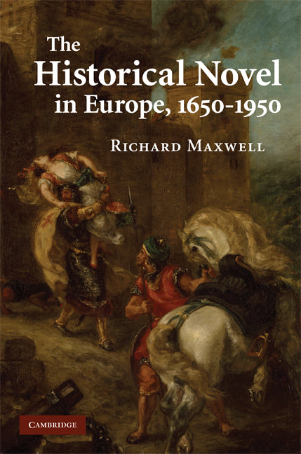 The Historical Novel in Europe, 1650–1950 (Hardback) 9780521519670