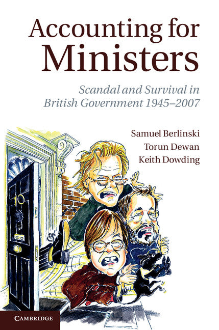 Accounting for Ministers; Scandal and Survival in British Government 1945–2007 (Hardback) 9780521519724