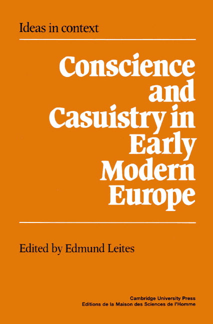 Conscience and Casuistry in Early Modern Europe (Paperback) 9780521520201