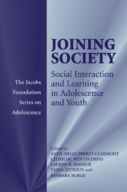 Joining Society; Social Interaction and Learning in Adolescence and Youth (Paperback) 9780521520423