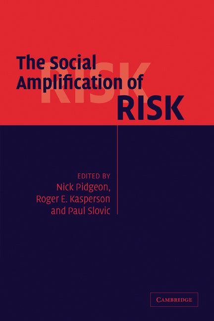 The Social Amplification of Risk (Paperback) 9780521520447