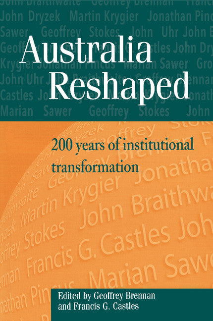 Australia Reshaped; 200 Years of Institutional Transformation (Paperback) 9780521520751