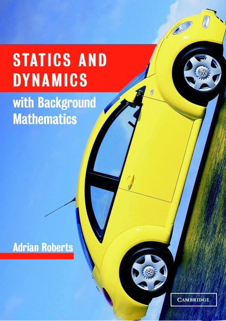 Statics and Dynamics with Background Mathematics (Paperback) 9780521520874