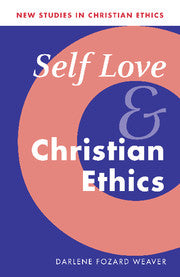 Self Love and Christian Ethics (Hardback) 9780521817813