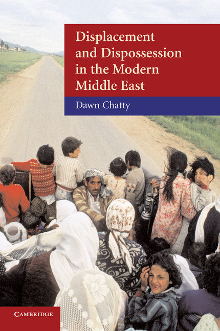 Displacement and Dispossession in the Modern Middle East (Paperback) 9780521521048