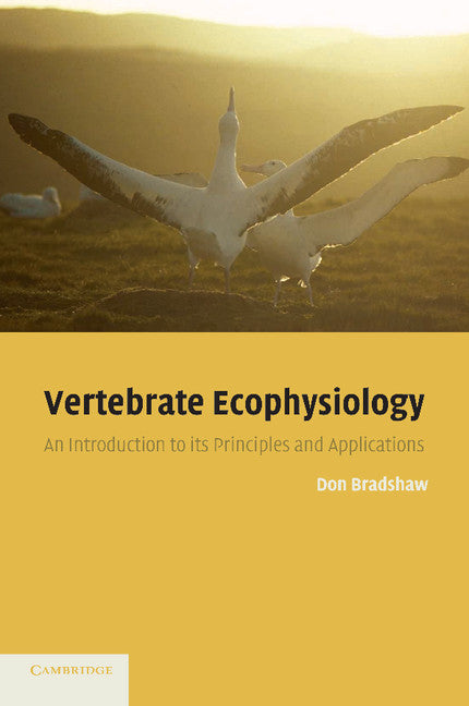 Vertebrate Ecophysiology; An Introduction to its Principles and Applications (Paperback) 9780521521093