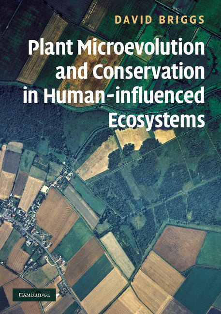 Plant Microevolution and Conservation in Human-influenced Ecosystems (Paperback) 9780521521543