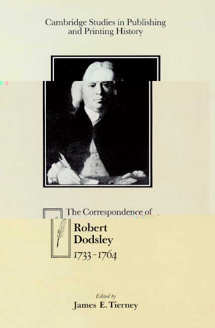 The Correspondence of Robert Dodsley; 1733–1764 (Paperback) 9780521522083