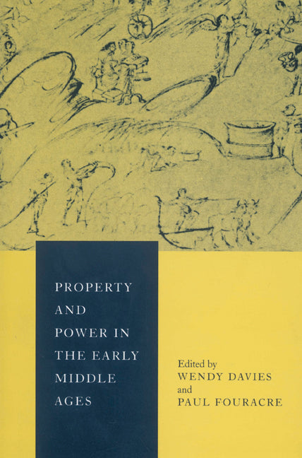 Property and Power in the Early Middle Ages (Paperback) 9780521522250