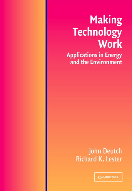 Making Technology Work; Applications in Energy and the Environment (Paperback) 9780521523172