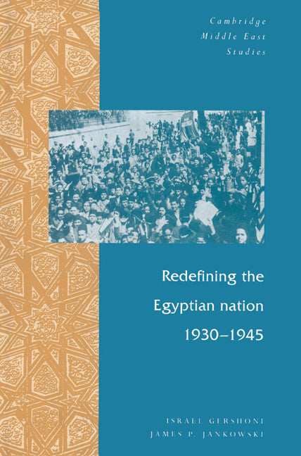 Redefining the Egyptian Nation, 1930–1945 (Paperback) 9780521523301