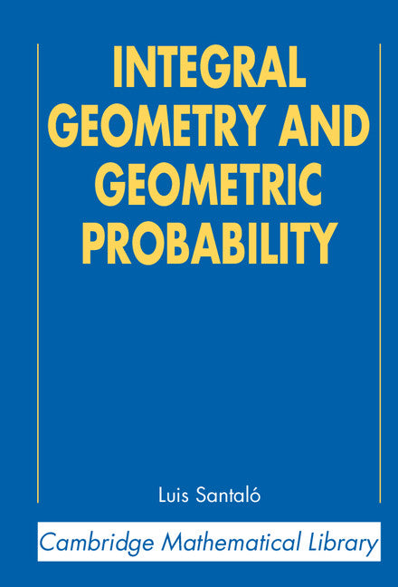 Integral Geometry and Geometric Probability (Paperback) 9780521523448