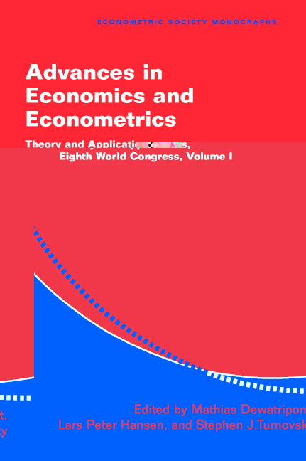 Advances in Economics and Econometrics; Theory and Applications, Eighth World Congress (Paperback) 9780521524117