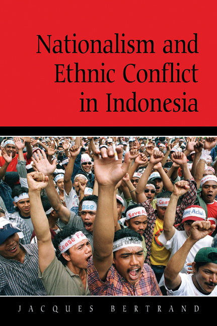 Nationalism and Ethnic Conflict in Indonesia (Paperback) 9780521524414