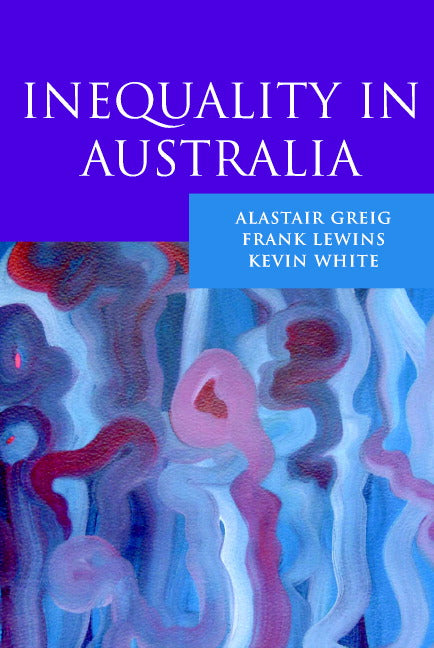 Inequality in Australia (Paperback) 9780521524421