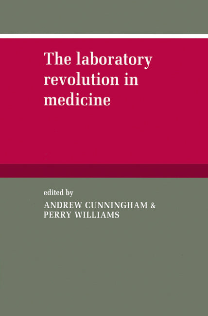 The Laboratory Revolution in Medicine (Paperback) 9780521524506