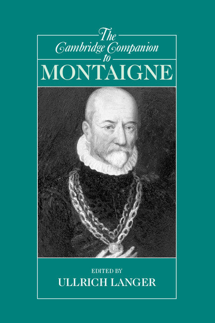 The Cambridge Companion to Montaigne (Paperback) 9780521525565