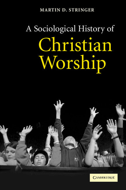 A Sociological History of Christian Worship (Paperback) 9780521525596
