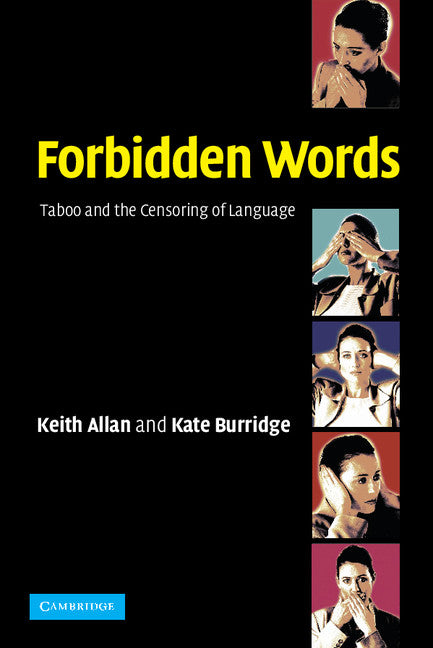 Forbidden Words; Taboo and the Censoring of Language (Paperback) 9780521525640