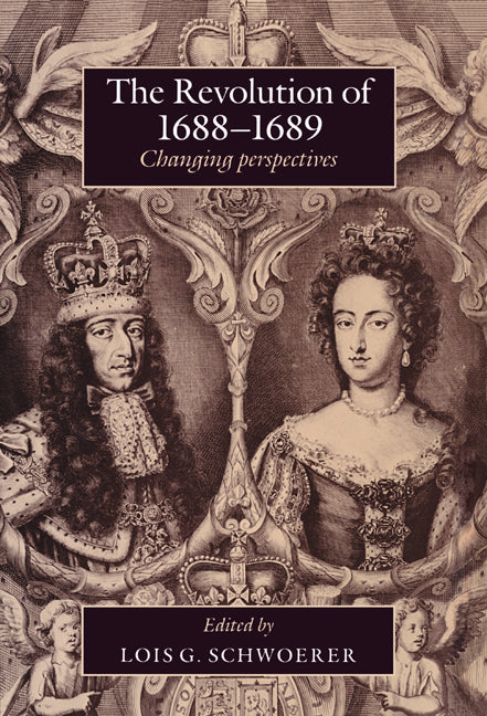 The Revolution of 1688–89; Changing Perspectives (Paperback) 9780521526142