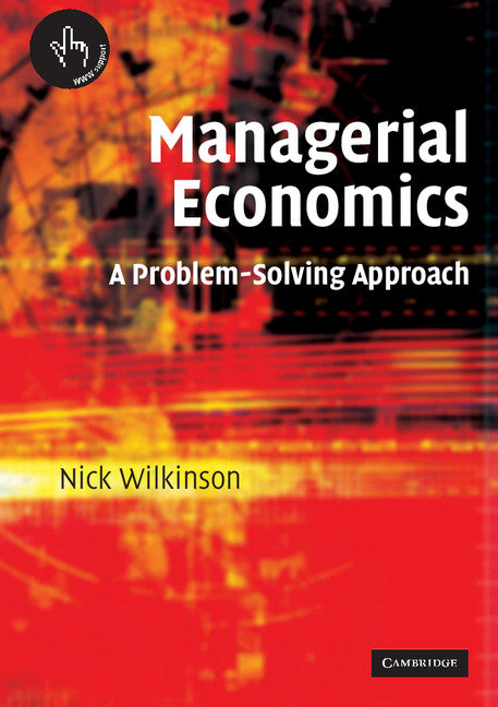 Managerial Economics; A Problem-Solving Approach (Paperback) 9780521526258