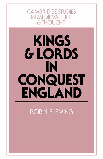 Kings and Lords in Conquest England (Paperback) 9780521526944