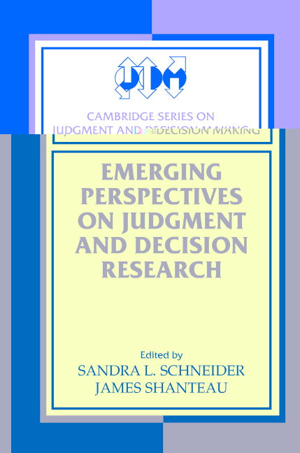 Emerging Perspectives on Judgment and Decision Research (Paperback) 9780521527187