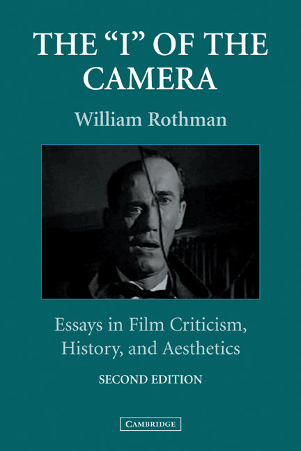 The 'I' of the Camera; Essays in Film Criticism, History, and Aesthetics (Paperback) 9780521527248