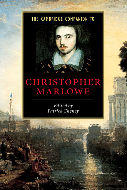 The Cambridge Companion to Christopher Marlowe (Paperback) 9780521527347