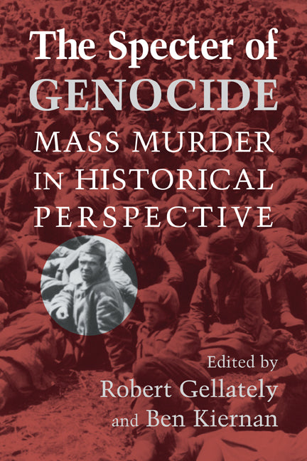 The Specter of Genocide; Mass Murder in Historical Perspective (Paperback) 9780521527507