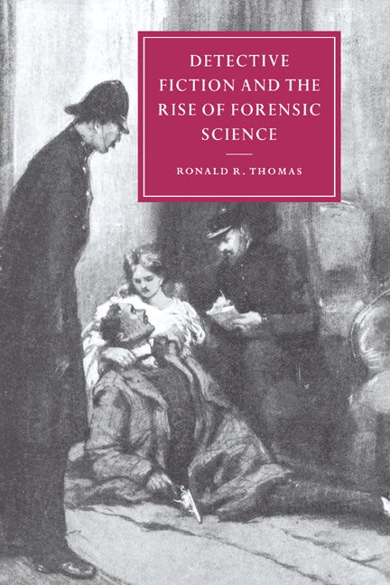 Detective Fiction and the Rise of Forensic Science (Paperback) 9780521527620