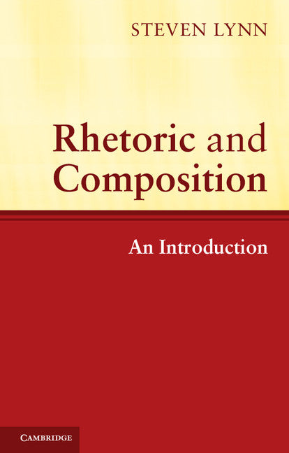 Rhetoric and Composition; An Introduction (Paperback) 9780521527941