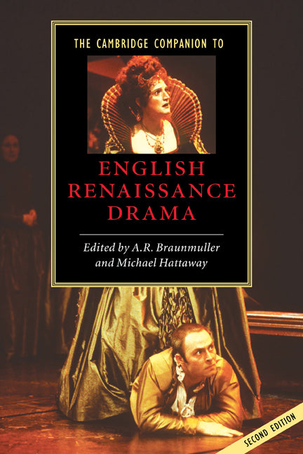 The Cambridge Companion to English Renaissance Drama (Paperback) 9780521527996