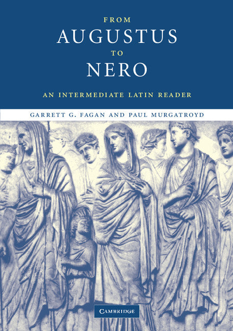 From Augustus to Nero; An Intermediate Latin Reader (Paperback) 9780521528047