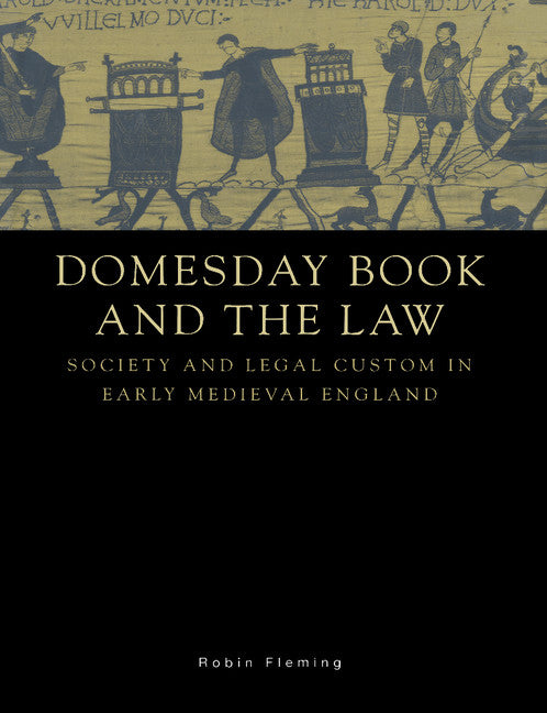 Domesday Book and the Law; Society and Legal Custom in Early Medieval England (Paperback) 9780521528467