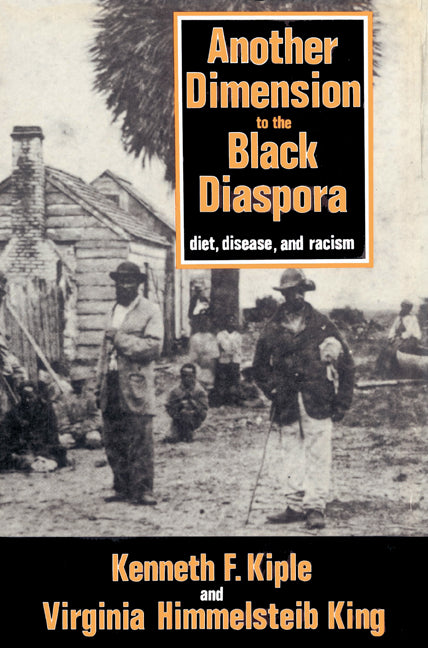 Another Dimension to the Black Diaspora; Diet, Disease and Racism (Paperback) 9780521528504