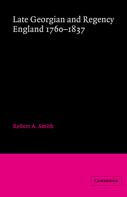 Late Georgian and Regency England, 1760–1837 (Paperback) 9780521528641